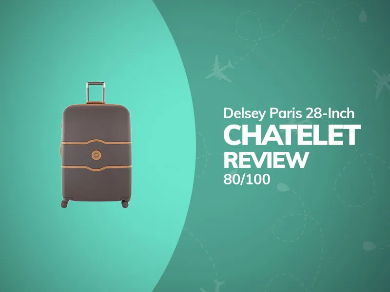 Delsey Paris Chatelet 28-Inch Checked Suitcase Review